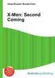 X-Men: Second Coming, Jesse Russell,Ronald Cohn 