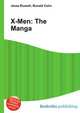 X-Men: The Manga, Jesse Russell,Ronald Cohn 