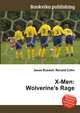 X-Men: Wolverine's Rage, Jesse Russell,Ronald Cohn 