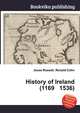 History of Ireland (1169 1536), Jesse Russell,Ronald Cohn 
