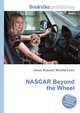 NASCAR Beyond the Wheel, Jesse Russell,Ronald Cohn 