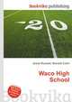 Waco High School, Jesse Russell,Ronald Cohn 