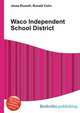 Waco Independent School District, Jesse Russell,Ronald Cohn 