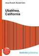 Ubakhea, California, Jesse Russell,Ronald Cohn 