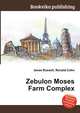 Zebulon Moses Farm Complex, Jesse Russell,Ronald Cohn 