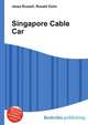 Singapore Cable Car, Jesse Russell,Ronald Cohn 