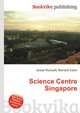 Science Centre Singapore, Jesse Russell,Ronald Cohn 