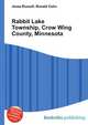 Rabbit Lake Township, Crow Wing County, Minnesota, Jesse Russell,Ronald Cohn 