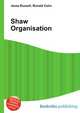 Shaw Organisation, Jesse Russell,Ronald Cohn 