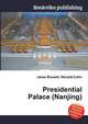 Presidential Palace (Nanjing), Jesse Russell,Ronald Cohn 
