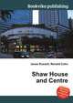 Shaw House and Centre, Jesse Russell,Ronald Cohn 