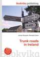Trunk roads in Ireland, Jesse Russell,Ronald Cohn 
