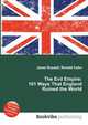 The Evil Empire: 101 Ways That England Ruined the World, Jesse Russell,Ronald Cohn 
