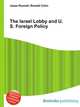 The Israel Lobby and U.S. Foreign Policy, Jesse Russell,Ronald Cohn 