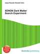 XENON Dark Matter Search Experiment, Jesse Russell,Ronald Cohn 