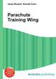 Parachute Training Wing, Jesse Russell,Ronald Cohn 