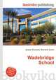 Wadebridge School, Jesse Russell,Ronald Cohn 