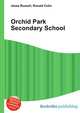 Orchid Park Secondary School, Jesse Russell,Ronald Cohn 