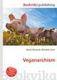 Veganarchism, Jesse Russell,Ronald Cohn 
