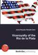 Viceroyalty of the R?o de la Plata, Jesse Russell,Ronald Cohn 