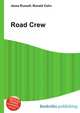 Road Crew, Jesse Russell,Ronald Cohn 