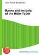 Ranks and insignia of the Hitler Youth, Jesse Russell,Ronald Cohn 