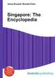 Singapore: The Encyclopedia, Jesse Russell,Ronald Cohn 