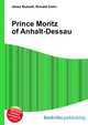 Prince Moritz of Anhalt-Dessau, Jesse Russell,Ronald Cohn 