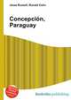 Concepci?n, Paraguay, Jesse Russell,Ronald Cohn 
