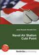 Naval Air Station Cubi Point, Jesse Russell,Ronald Cohn 