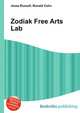 Zodiak Free Arts Lab, Jesse Russell,Ronald Cohn 
