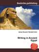 Writing in Ancient Egypt, Jesse Russell,Ronald Cohn 
