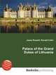Palace of the Grand Dukes of Lithuania, Jesse Russell,Ronald Cohn 