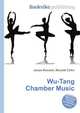 Wu-Tang Chamber Music, Jesse Russell,Ronald Cohn 