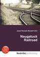 Naugatuck Railroad, Jesse Russell,Ronald Cohn 