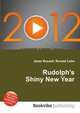 Rudolph's Shiny New Year, Jesse Russell,Ronald Cohn 