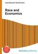 Race and Economics, Jesse Russell,Ronald Cohn 
