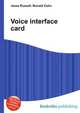 Voice interface card, Jesse Russell,Ronald Cohn 