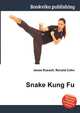 Snake Kung Fu, Jesse Russell,Ronald Cohn 
