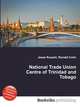 National Trade Union Centre of Trinidad and Tobago, Jesse Russell,Ronald Cohn 