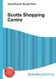 Scotts Shopping Centre, Jesse Russell,Ronald Cohn 
