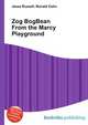Zog BogBean From the Marcy Playground, Jesse Russell,Ronald Cohn 