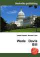 Wade Davis Bill, Jesse Russell,Ronald Cohn 