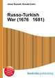 Russo-Turkish War (1676 1681), Jesse Russell,Ronald Cohn 