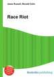 Race Riot, Jesse Russell,Ronald Cohn 