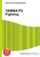 YAMMA Pit Fighting, Jesse Russell,Ronald Cohn 