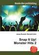 Snap It Up! Monster Hits 2, Jesse Russell,Ronald Cohn 
