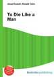To Die Like a Man, Jesse Russell,Ronald Cohn 