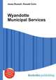 Wyandotte Municipal Services, Jesse Russell,Ronald Cohn 