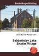 Sabbathday Lake Shaker Village, Jesse Russell,Ronald Cohn 